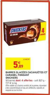Intermarché BARRES GLACÉES CACAHUÈTES ET CARAMEL FONDANT SNICKERS offre