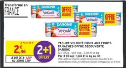 Intermarché YAOURT VELOUTÉ FRUIX AUX FRUITS PANACHÉS OFFRE DÉCOUVERTE DANONE offre