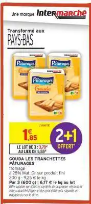 Intermarché GOUDA LES TRANCHETTES PÂTURAGES offre