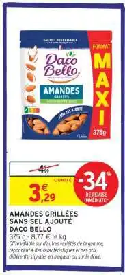 Intermarché AMANDES GRILLÉES SANS SEL AJOUTÉ 'DACO BELLO' offre