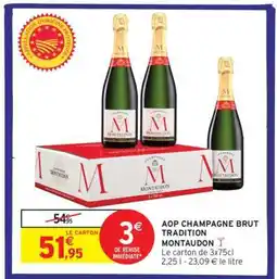 Intermarché AOP Champagne Brut Tradition 'Montaudon' offre
