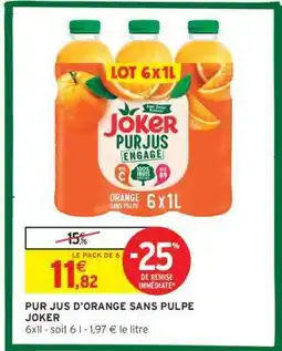 Intermarché PUR JUS D'ORANGE SANS PULPE JOKER offre