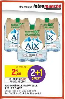 Intermarché EAU MINÉRALE NATURELLE AIX LES BAINS offre