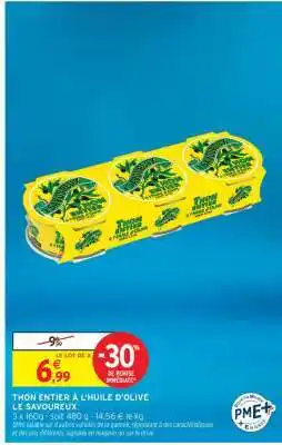 Intermarché Thon entier à l’huile d’olive LE SAVOUREUX offre