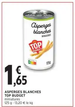 Intermarché ASPERGES BLANCHES TOP BUDGET offre