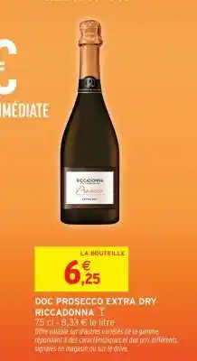 Intermarché DOC PROSECCO EXTRA DRY RICCADONNA offre