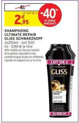 Intermarché SHAMPOOING ULTIMATE REPAIR GLISS SCHWARZKOPF offre