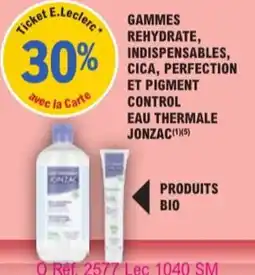E.Leclerc Parapharmacie Gammes rehydrate indispensables cica perfection et pigment control eau thermale jonzac offre