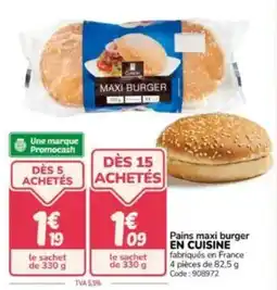 Promocash Pains maxi burger en cuisine offre