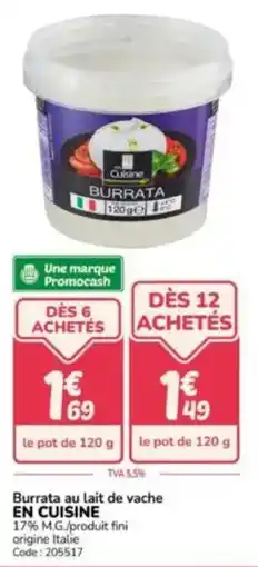 Promocash Burrata au lait de vache en cuisine offre