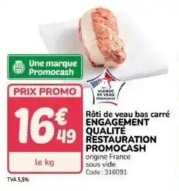 Promocash Rôti de veau bas carré engagement qualité restauration promocash offre
