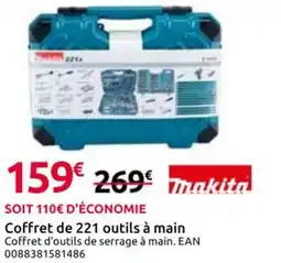 Mr Bricolage MAKITA Coffret de 221 outils à main offre