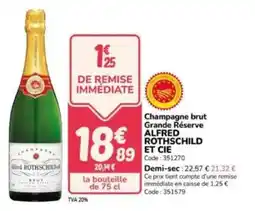 Promocash Champagne brut grande réserve alfred rothschild et cie offre