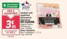Promocash Jambon cuit supérieur découenné dégraissé en cuisine offre
