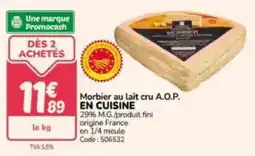 Promocash Morbier au lait cru a.o.p. en cuisine offre