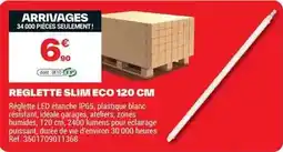 Brico Dépôt Reglette slim eco 120 cm offre