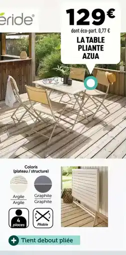 Centrakor LA TABLE PLIANTE AZUA offre