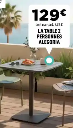 Centrakor LA TABLE 2 PERSONNES ALEGORIA offre