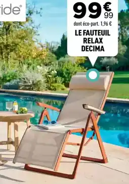 Centrakor LE FAUTEUIL RELAX DECIMA offre