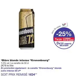 Monoprix KRONENBOURG Bière blonde intense offre