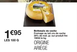 Monoprix Bethmale de vache offre