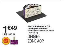 Monoprix MONOPRIX GOURMET Bleu d'Auvergne A.O.P. offre