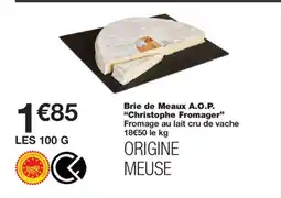 Monoprix CHRISTOPHE FROMAGER Brie de Meaux A.O.P. offre