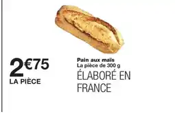 Monoprix Pain aux maïs offre