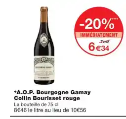 Monoprix A.O.P. Bourgogne Gamay Collin Bourisset rouge offre