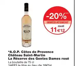 Monoprix A.O.P. Côtes de Provence Château Saint-Martin La Réserve des Gentes Dames rosé offre