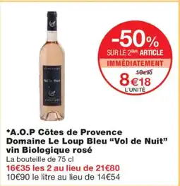 Monoprix A.O.P Côtes de Provence Domaine Le Loup Bleu Vol de Nuit vin Biologique rosé offre