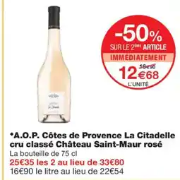 Monoprix A.O.P. Côtes de Provence La Citadelle cru classé Château Saint-Maur rosé offre
