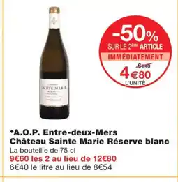 Monoprix A.O.P. Entre-deux-Mers Château Sainte Marie Réserve blanc offre