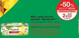Monoprix BONDUELLE Maïs sans sucres ajoutés offre