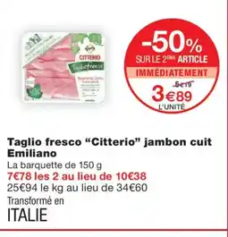 Monoprix CITTERIO Taglio fresco jambon cuit Emiliano offre