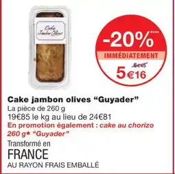 Monoprix GUYADER Cake jambon olives offre