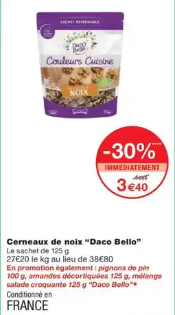 Monoprix DACO BELLO Cerneaux de noix offre