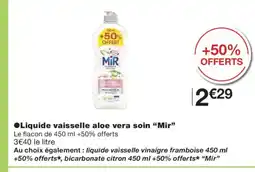 Monoprix MIR Liquide vaisselle aloe vera soin offre