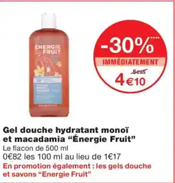Monoprix ÉNERGIE FRUIT Gel douche hydratant monoï et macadamia offre