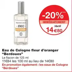 Monoprix BERDOUES Eau de Cologne fleur d'oranger offre