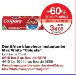 Monoprix COLGATE Dentifrice blancheur instantanée Max White offre