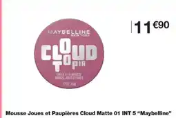 Monoprix MAYBELLINE Mousse Joues et Paupières Cloud Matte 01 INT 5 offre
