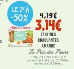 Naturalia LE PAIN DES FLEURS Tartines craquantes amande offre