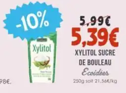 Naturalia ECOIDÉES Xylitol sucre de bouleau offre