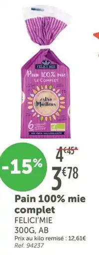 L'Eau Vive Pain 100% mie complet FELICI'MIE offre
