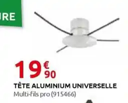Rural Master TÊTE ALUMINIUM UNIVERSELLE offre