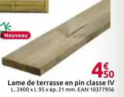 Mr Bricolage Lame de terrasse en pin classe IV offre