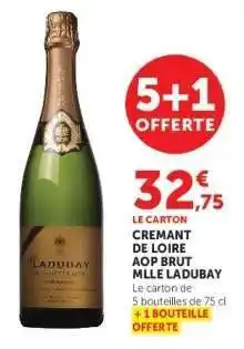 Hyper U CREMANT DE LOIRE AOP BRUT MLLE LADUBAY offre