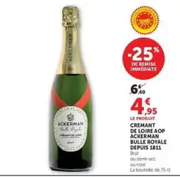 Hyper U CREMANT DE LOIRE AOP ACKERMAN BULLE ROYALE DEPUIS 1811 offre
