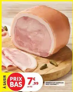 Hyper U JAMBON CUIT SUPÉRIEUR AVEC COUENNE offre